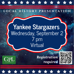 Local Hisstory Presentation: Yankee Stargazers, Wednesday, September 2, 7 pm virtual registrationr equired